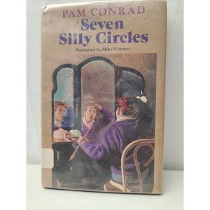 Seven Silly Circles by Pam Conrad Hardback